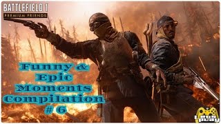 Batteifieid 1 Funny & Epic Moments Compilation # 6