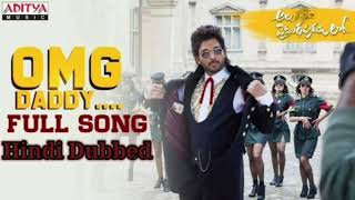 OMG Daddy Full Video Song (4K) | Allu Arjun | Trivikram | Thaman S |#AA19