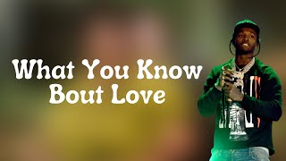 Pop Smoke - What You Know Bout Love (Lyrics)