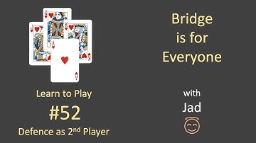 Bridge is for Everyone - Learn to Play #52 - Defence as 2nd Player