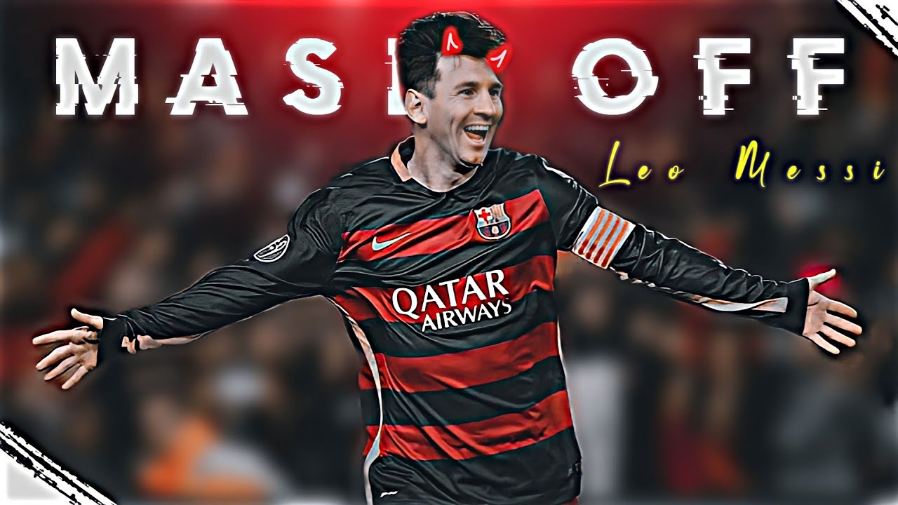 Mask Off x Lionel Messi Edit  Leo Messi Whatsapp Status