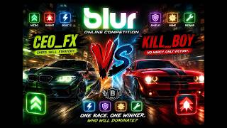 CEO_FX vs KILL_BOY π₯ EPIC BLUR ONLINE BATTLE! | No Mercy, Only One Winner! ππ₯ CEO_FX vs KILL_BOY π₯ EPIC BLUR ONLINE BATTLE! | No Mercy, Only One Winner! ππ₯