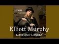 Elliott Murphy - Lost and Lonely