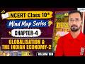 GLOBALISATION &amp;THE INDIAN ECONOMY-2 | NCERT Class 10 | ECONOMIC | Chapter-4 | UPSC 2027 | Kalam Sir