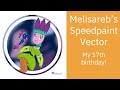 My 17th birt.ay speedpaint vector