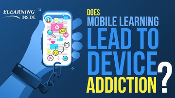 Does Mobile Learning Lead to Device Addiction? - Challenges of Mobile Learning | EdTechnically