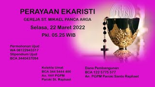 Pery. Ekaristi, Selasa, 22 Maret 2022,  pkl. 05.25