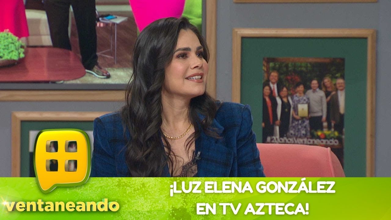 ¡Luz Elena González ya llegó a TV Azteca! | Programa del 31 de enero