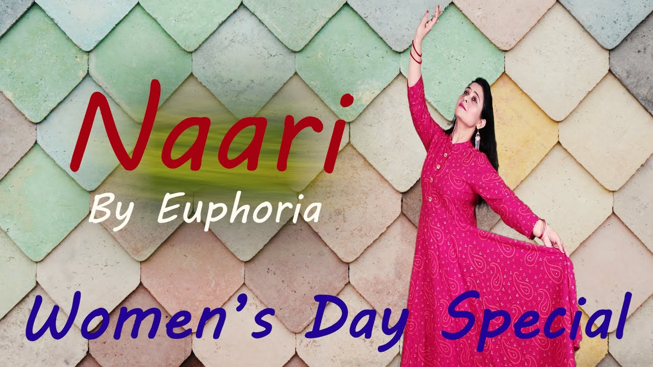 Naari by Euphoria  Women Empowerment Song  Womens Day Dance  Nari Shakti  Himani Saraswat