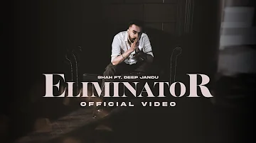 Eliminator | Shah | Deep jandu Latest Punjabi Songs 2024 | Shah Music