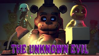 [SFM FNAF] The unknown evil [Full Episode]