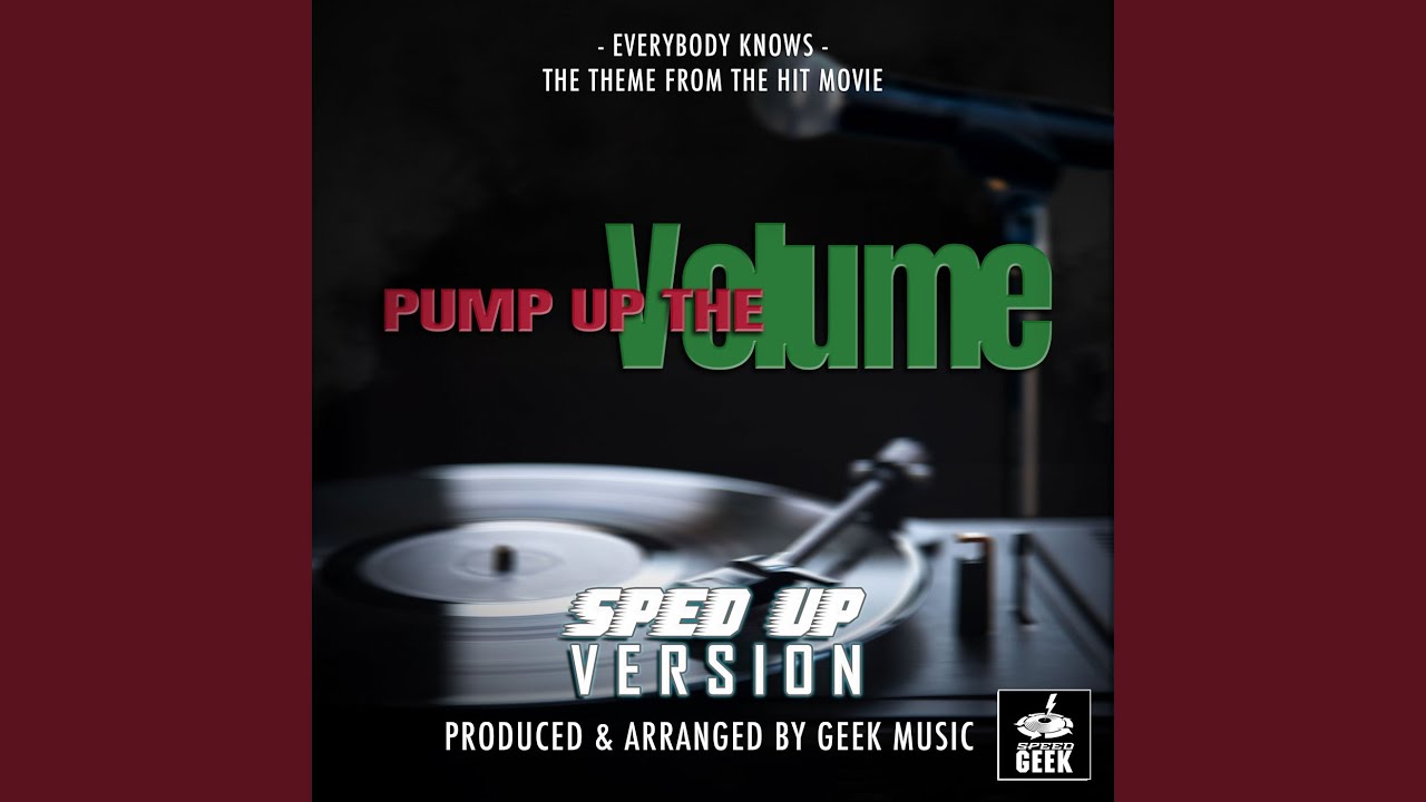 Everybody Knows (From "Pump Up The Volume") (SpedUp Version) YouTube