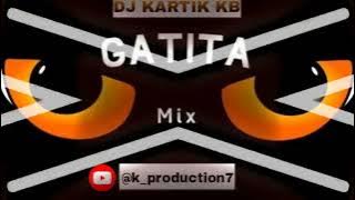 # Trending GATITA x Remaster Remix x DJ KARTIK KB