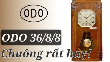 ODO 36/8/8 VÀ TIẾNG CHUÔNG HAY BẬC NHẤT GIỚI ĐỒNG HỒ - VANG VỌNG/0912011928
