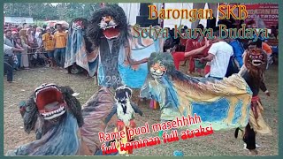 SKB , full Barong , full atraksi, full keminan