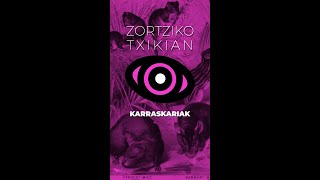 Karraskariak #zortzikotxikian Resimi