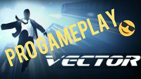 Vector - GamePlay Walkthrough Part 1 Downtown Level 1-3 (Android) Best 2019