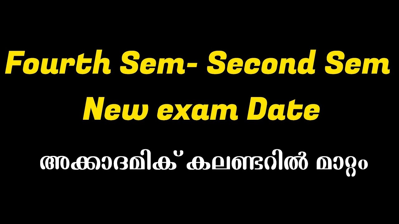 Fourth Sem Second Sem New Exam Date Accademic Calendar Changed  fourth-sem-second-sem-new-exam-date-accademic-calendar-changed