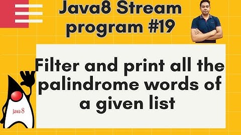 Java8 Streams Interview Question-19-Filter all the palindrome words of a list using stream -by Naren