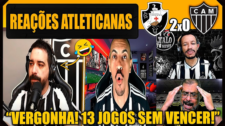 REAÇÕES dos ATLETICANOS -  VASCO 2x0 ATLÉTICO MG - BRASILEIRÃO - VAMOS RIR DO GALO!