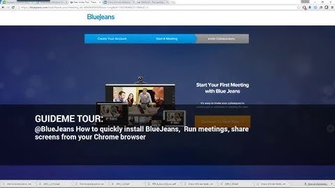 @BlueJeansNet How to install BlueJeans,  Run meetings, share screens from your Chrome browser