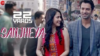Sanjheya lyrics | 22 Yards | Barun Sobti, Panchi Bora | Nikhita Gandhi, Pardeep Sran | Bobo Rahut