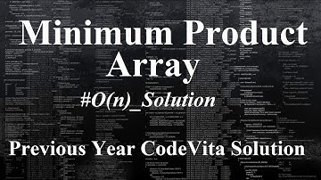 Minimum Product Array | Previous Year CodeVita Question | TCS