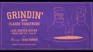 Grindin&#39; with Claude Vonstroke featuring Gene Farris episode 002