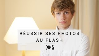 Photo au Flash - Réussir ses images