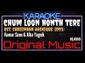 Karaoke Chum Loon Honth Tere Kumar Sanu Alka Yagnik Ost Shreemaan Aashique 1993 Karaoke Chum Loon Honth Tere Kumar Sanu Alka Yagnik Ost Shreemaan Aashique 1993