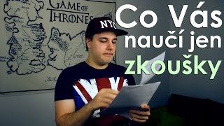 Co Vás naučí jen zkoušky