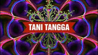 TANI TANGGA (287) Udhin Leaders