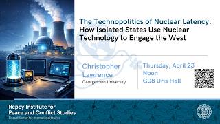 The Technopolitics of Nuclear Latency: How Isolated States Use Nuclear Technology to Engage the West