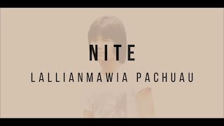 Lallianmawia Pachuau | NITE (Lyric)
