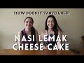 [EP1] How Does It Taste Like? | Nasi Lemak Cheesecake (Featuring Miss World Malaysia- Brynn Lovett)