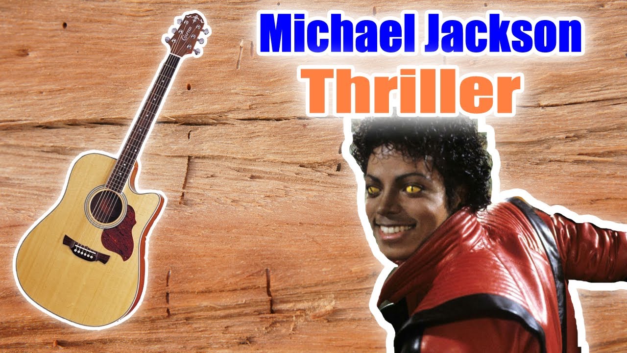 Майкл Джексон. Триллер. Гитарная аранжировка. - YouTube