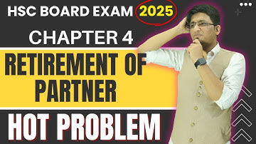 Chapter 4 Retirement of Partner | Final Account Question | Hot Problem Q.1 | Class 12th