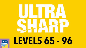 Ultra Sharp: Levels 65 - 96 Walkthrough Guide & Solutions & iOS/Android Gameplay  (by 1Button SARL)