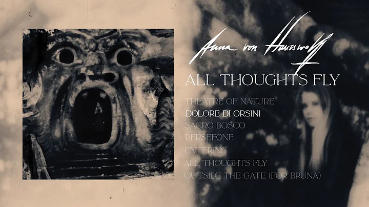 ANNA VON HAUSSWOLFF - All Thoughts Fly (Full Album)