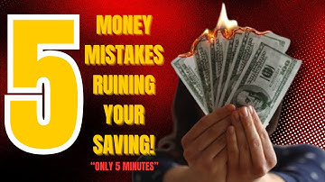 5 Common Money Mistakes and How to Avoid Them - Just 5 Minutes