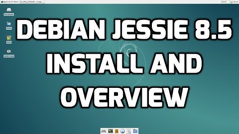 Debian Jessie 8.5 - Install and Overview