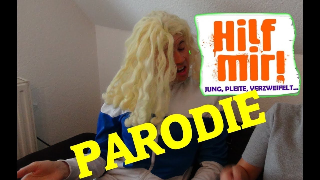 Hilf Mir Jung Pleite Verzweifelt Parodie Youtube