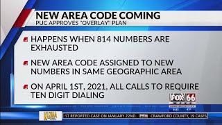 814 won't be the local area code for much longer Public Utility Commission Approves Plan For New Overlay In 814 Area Code