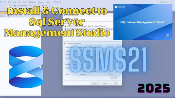 Install & Connect to Sql Server Management Studio 21 -  2025 (SSMS 21)