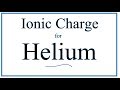 Understanding Helium and Ionic Charges