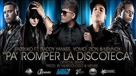 Thumbnail of Pa Romper La Discoteca (Remix) - Farruko Ft. Daddy Yankee, Yomo, Zion y Lennox (Original) LIKE