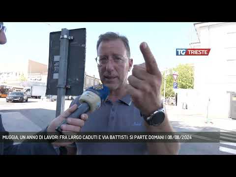 MUGGIA, UN ANNO DI LAVORI FRA LARGO CADUTI E VIA BATTISTI: SI PARTE DOMANI | 08/08/2024