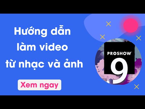 Video: Cách Tạo Video Từ ảnh Có Nhạc