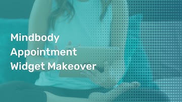 Mindbody Appointment Widget Makeover (for your salon, spa or personal training business)