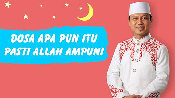 DOSA APA PUN ITU PASTI ALLAH AMPUNI  - USTAD DAS